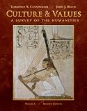 Culture and Values: A Survey of the Humanities, Volume I (with Resource Center Printed Access Card)