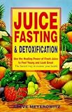 Juice Fasting and Detoxification [JUICE FASTING and DETOXIFICATION]
