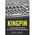 Click here to buy Kingpin: How One Hacker Took Over the Billion-Dollar Cybercrime Underground by Kevin Poulsen.