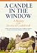 A Candle in the Window: A Hist...