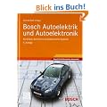 Bosch Autoelektrik und Autoelektronik: Bordnetze, Sensoren und elektronische Systeme (Bosch Fachinformation Automobil)