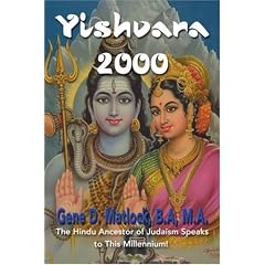 Yishvara 2000: The Hindu Ancestor of Judaism Speaks to This Millennium!