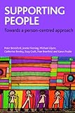 Supporting people : towards a person-centred approach