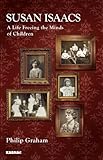 Susan Isaacs : a life freeing the minds of children
