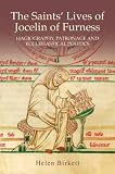 The saints' lives of Jocelin of Furness : hagiography, patronage and ecclesiastical politics