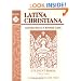 Latina Christiana II, Student Book (Classical Trivium Core Series)