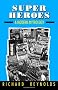 Super Heroes: A Modern Mythology (Studies in Popular Culture)