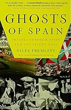 Ghosts of Spain: Travels Through Spain and Its Silent Past
