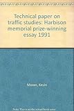 Technical paper on traffic studies : Harbison memorial prize-winning essay 1991