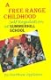 A Free Range Childhood : Self-Regulation at Summerhill School