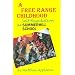 A Free Range Childhood : Self-Regulation at Summerhill School