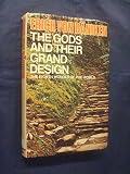 The gods and their grand design : the eighth wonder of the world