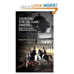 Viewing the Islamic Orient: British Travel Writers of the Nineteenth Century