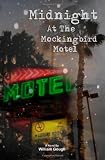 Midnight At The Mockingbird Motel