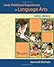 Early Childhood Experiences in Language Arts: Early Literacy