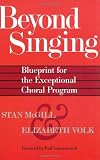 Beyond Singing: Blueprint for the Exceptional Choral Program