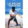 La p�che en bord de mer aux app�ts et aux leurres