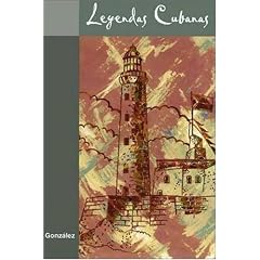 Legends Series: Leyendas cubanas: Collection of Cuban Legends