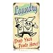 Laundry Drop Your Pants Here Sign