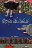 Burying the beloved : marriage, realism, and reform in modern Iran