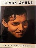 Clark Gable in his own words