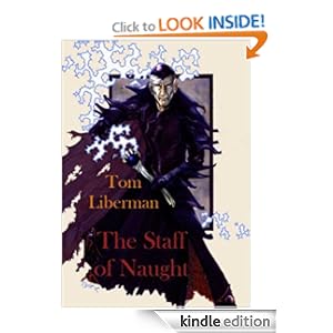 The Staff of Naught - Tom Liberman