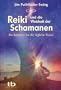Reiki und die Weisheit der Schamanen