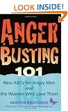 Anger Busting 101: The New ABCs for Angry Men and the Women Who Love Them