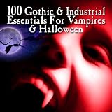 100 Gothic & Industrial For Vampires & Halloween