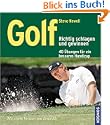 Golf - Richtig schlagen und gewinnen
