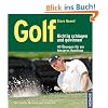 Golf - Richtig schlagen und gewinnen: 40 �bungen f�r ein besseres Handicap