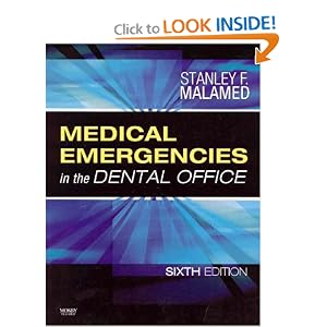 Click here to buy Medical Emergencies in the Dental Office by Stanley F. Malamed DDS.