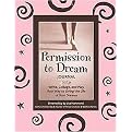 Permission to Dream Journal (Write, Collage, and Play Your Way to Living the Life of Your Dreams) (Spiral) (Paperback)