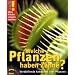 Was Kinder wissen wollen. Welche Pflanzen haben Z�hne? Verbl�ffende Antworten �ber Pflanzen