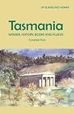 Tasmania : women, history, books and places