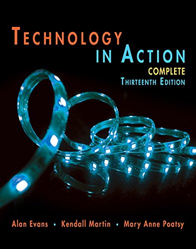 Technology In Action Complete (13th Edition) (Evans, Martin & Poatsy, Technology in Action Series)