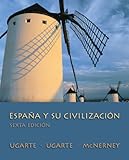 Espa&ntilde;a Y Su Civilizaci&oacute;n, Sexta Edicion