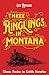 Three Ringlings in Montana: Circus Trains to Cattle Ranches