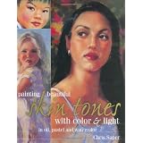 Painting Beautiful Skin Tones with Color & Light ~ Chris Saper