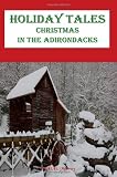 Holiday Tales: Christmas In The Adirondacks