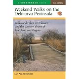 weekend walks on the delmarva peninsula walks and hikes in delaware and the eastern shore of maryland and virginia