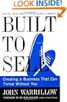 Built to Sell: Creating a Business Th...