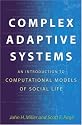 Complex Adaptive Systems: An Introduction to Computational Models of Social Life (Princeton Studies in Complexity)