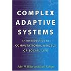 Complex Adaptive Systems: An Introduction to Computational Models of Social Life (Princeton Studies... by  John H. Miller and Scott E. Page