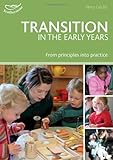 Transition in the early years : from principles into practice