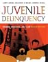 Juvenile Delinquency: Theory, Practice, and Law (with CD-ROM and InfoTrac�)