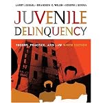 Juvenile Delinquency: Theory, Practice, and Law (with CD-ROM and InfoTrac�) book cover