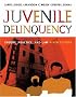 Juvenile Delinquency: Theory, Practice, and Law (with CD-ROM and InfoTrac?)