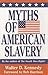 Myths of American Slavery