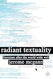 Radiant Textuality: Literature after the World Wide Web